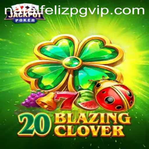 The Exciting Adventure of 20BlazingClover